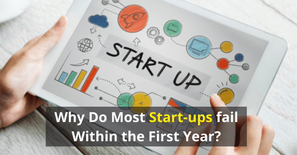Why Do Most Start-ups fail Within the First Year